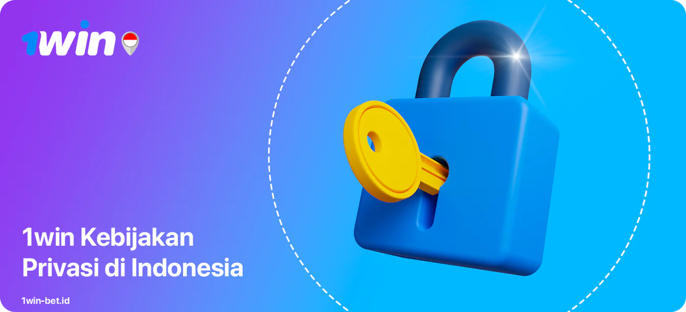 1Win Informasi Kebijakan Privasi untuk Indonesia