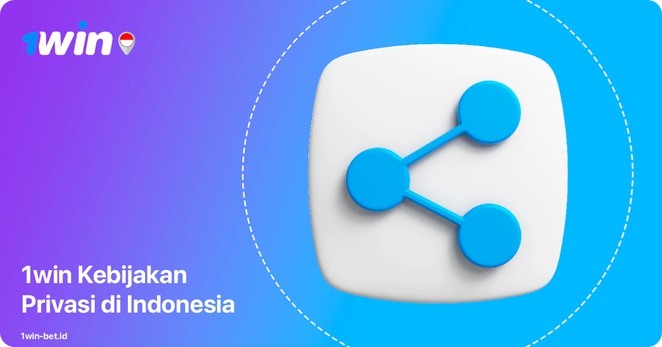 Cara 1Win Membagikan Informasi Pribadi dan alasannya