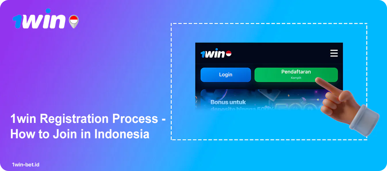 How to Register and Login at 1Win Indonesia - Full Info