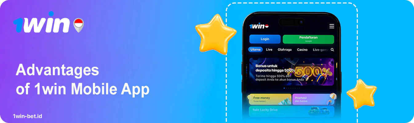 Advantages of 1Win Mobile Indonesia App