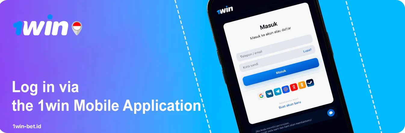 How to log in at 1Win using Mobile Version or App
