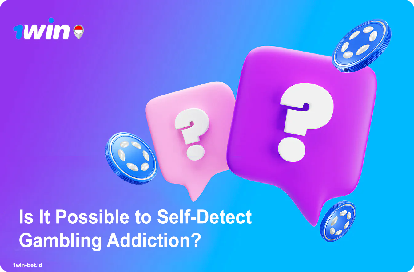 How to Identify Gambling Addiction - Self-check Test - 1Win Indonesia